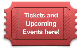 Tickets and Upcoming Events here!
